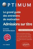 Le grand guide des entretiens de motivation admissions sur titre - Les secrets des membres de jurys (eBook, PDF)