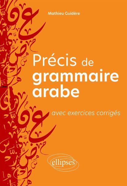 Précis de grammaire arabe avec exercices corrigés (eBook, ePUB)
