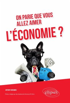 On parie que vous allez aimer l'économie? (eBook, ePUB) - Benhamou, Anthony