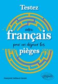 Testez votre français pour en déjouer les pièges (eBook, ePUB)