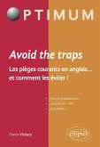 Avoid the trap. Les pièges courants en anglais...et comment les éviter (eBook, PDF) Avoid the trap. Les pièges courants en anglais...et comment les éviter (eBook, PDF)