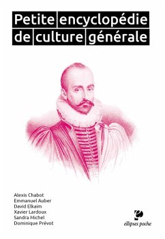 Petite encyclopédie de culture générale (eBook, PDF) - Chabot, Alexis; Auber, Emmanuel; Elkaim, David; Lardoux, Xavier; Michel, Sandra; Prévot, Dominique