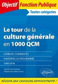 Le tour de la culture générale en 1000 QCM (eBook, PDF) Le tour de la culture générale en 1000 QCM (eBook, PDF)