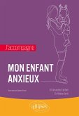 J'accompagne mon enfant anxieux (eBook, ePUB)