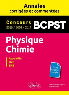 Physique-Chimie. BCPST. Annales corrigées et commentées. Concours 2015/2016/2017 (eBook, PDF) - Payard Siard