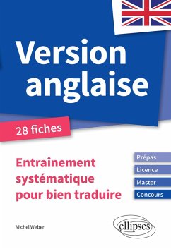 Version anglaise. Entraînement systématique pour bien traduire [Prépas, Licence, Master, Concours] (eBook, PDF) - Weber, Michel
