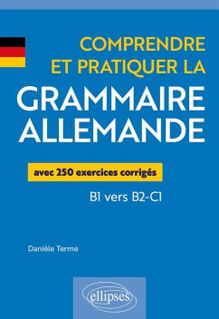 Comprendre et pratiquer la grammaire allemande (eBook, PDF) - Terme, Danièle