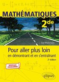 Mathématiques - Seconde - Pour aller plus loin en démontrant et en s'entraînant (eBook, PDF)