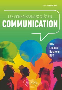 Les connaissances clés en communication (eBook, PDF) - Marchandé, Sylvain