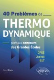 40 problèmes de Thermodynamique posés aux concours des Grandes Écoles (eBook, PDF)