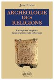 Archéologie des religions. La saga des religions dans leur contexte historique (eBook, PDF)