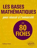 Les bases mathématiques pour réussir à l'université en 80 fiches (eBook, PDF)