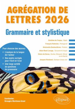 Grammaire et stylistique. Agrégation de Lettres 2026 (eBook, ePUB) - Moricheau-Airaud, Bérengère; Bresson, Adrien; Dufour, Benjamin; Galand, David; Lefeuvre, Florence; Pajona, Cécile; Thorel, Mathilde Grammaire et stylistique. Agrégation de Lettres 2026 (eBook, ePUB) - Moricheau-Airaud, Bérengère; Bresson, Adrien; Dufour, Benjamin; Galand, David; Lefeuvre, Florence; Pajona, Cécile; Thorel, Mathilde