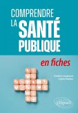 Comprendre la santé publique en fiches (eBook, ePUB)