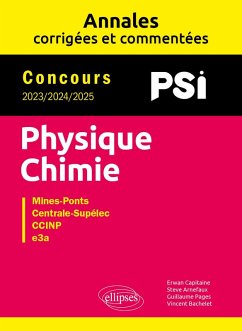 Physique-Chimie. PSI. Annales corrigées et commentées. Concours 2023/2024/2025 (eBook, PDF) - Arnefaux, Steve; Bachelet, Vincent; Capitaine, Erwan; Gandil, Morgane; Pages, Guillaume Physique-Chimie. PSI. Annales corrigées et commentées. Concours 2023/2024/2025 (eBook, PDF) - Arnefaux, Steve; Bachelet, Vincent; Capitaine, Erwan; Gandil, Morgane; Pages, Guillaume