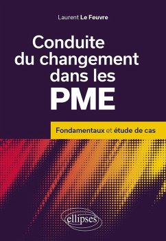 Conduite du changement dans les PME (eBook, PDF) - Le Feuvre, Laurent