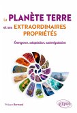 La planète Terre et ses extraordinaires propriétés (eBook, ePUB)