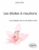 Les étoiles à neutrons (eBook, PDF) Les étoiles à neutrons (eBook, PDF)