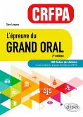 L'épreuve du Grand Oral - CRFPA. 100 fiches de révision (eBook, PDF)