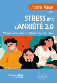 Faire face au stress et à l'anxiété 2.0 (eBook, ePUB) - Guidère, Mathieu; Jehel, Louis