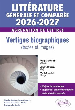 Agrégation de Lettres 2026-2027. Littérature générale et comparée. Vertiges biographiques (textes et images) (eBook, ePUB) - Reniers-Cossart, Natalie; Montefusco-Martin, Antona; Stock, Emmanuelle Agrégation de Lettres 2026-2027. Littérature générale et comparée. Vertiges biographiques (textes et images) (eBook, ePUB) - Reniers-Cossart, Natalie; Montefusco-Martin, Antona; Stock, Emmanuelle