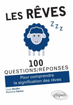 Les rêves en 100 Questions/Réponses (eBook, ePUB) - Bindler, Louis; Sécher, Mathilde