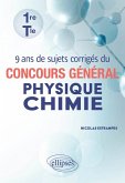 9 ans de sujets corrigés du concours général Physique-Chimie (eBook, PDF) 9 ans de sujets corrigés du concours général Physique-Chimie (eBook, PDF)