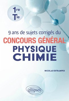 9 ans de sujets corrigés du concours général Physique-Chimie (eBook, PDF) - Estrampes, Nicolas