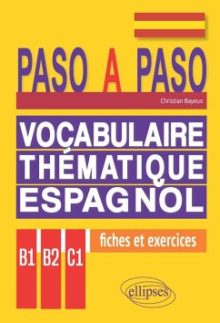 Cover Paso a paso. Vocabulaire thématique espagnol en fiches et exercices corrigés B1-B2-C1 (eBook, PDF)