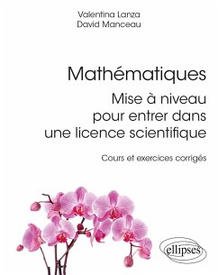 Cover Mathématiques : mise à niveau pour entrer dans une licence scientifique - Cours et exercices corrigés (eBook, PDF)