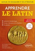 Apprendre le latin. Manuel de grammaire et de littérature. Grands débutants (eBook, PDF)