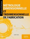 Métrologie dimensionnelle et tridimensionnelle de fabrication (eBook, PDF) Métrologie dimensionnelle et tridimensionnelle de fabrication (eBook, PDF)