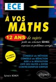 A vos maths ! 12 ans de sujets corrigés posés au concours EDHEC de 2010 à 2021 - ECE (eBook, PDF) A vos maths ! 12 ans de sujets corrigés posés au concours EDHEC de 2010 à 2021 - ECE (eBook, PDF)
