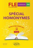 FLE (Français langue étrangère). Spécial homonymes. Exercices corrigés et dictées audio. B1-B2 (avancé) (eBook, PDF) FLE (Français langue étrangère). Spécial homonymes. Exercices corrigés et dictées audio. B1-B2 (avancé) (eBook, PDF)