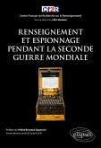 Renseignement et espionnage pendant la Seconde Guerre Mondiale (eBook, ePUB) Renseignement et espionnage pendant la Seconde Guerre Mondiale (eBook, ePUB)