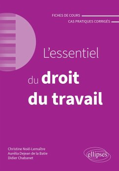 L'essentiel du droit du travail (eBook, ePUB) - Chabanet, Didier; Dejean de La Bâtie, Aurélia; Noël-Lemaître, Christine
