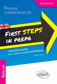 Cover Anglais. First Steps in Prepa. A practical guide into mastering new techniques. Prépas ECS, ECE et ECT. [1re année] (eBook, PDF)