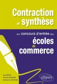 Contraction et synthèse aux concours d'entrée des écoles de commerce (eBook, PDF) Contraction et synthèse aux concours d'entrée des écoles de commerce (eBook, PDF)