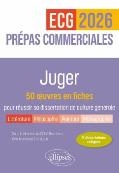 Juger. 50 oeuvres en fiches pour réussir sa dissertation de culture générale - Prépas commerciales ECG / ECT 2026 (eBook, ePUB) - Arthur, Stéphane; Morana, Cyril; Mouren, Yannick; Oudin, Eric; Payen de La Garanderie, Thierry; Renault, Aurélie; Weyer, Laurence; Bonnin, Aymeric; Campagna, Norbert; Deschard, Chloé; Dib, Aurélia; Larre, David; Leroy, Olivier; Leroy, Sylvain; Martinez, Félix