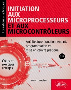 Initiation aux microprocesseurs et aux microcontrôleurs (eBook, PDF) - Haggège, Joseph Initiation aux microprocesseurs et aux microcontrôleurs (eBook, PDF) - Haggège, Joseph