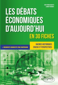 Les débats économiques d'aujourd'hui en 30 fiches (eBook, PDF) - Braquet, Laurent; Biasutti, Jean-Pierre