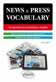 News and press vocabulary. Vocabulaire journalistique anglais [B2-C1] (eBook, PDF)