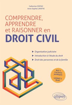 Comprendre, apprendre et raisonner en droit civil (eBook, PDF) - Costaz, Catherine; Lavefve, Anne-Sophie Comprendre, apprendre et raisonner en droit civil (eBook, PDF) - Costaz, Catherine; Lavefve, Anne-Sophie