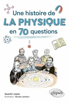Une histoire de la physique en 70 questions (eBook, ePUB) - Jopek, Quentin