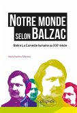 Notre monde selon Balzac - Relire la Comédie humaine au XXIe siècle (eBook, ePUB)
