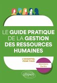 Le guide pratique de la Gestion des Ressources Humaines (eBook, PDF)