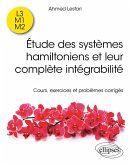 Étude des systèmes hamiltoniens et leur complète intégrabilité (eBook, PDF)