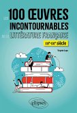 Les 100 oeuvres incontournables de la littérature française (eBook, ePUB) Les 100 oeuvres incontournables de la littérature française (eBook, ePUB)