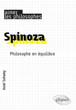 Spinoza. Un philosophe de l'équilibre (eBook, ePUB) - Suhamy, Ariel