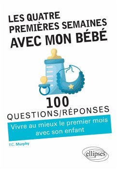Les quatre premières semaines avec mon bébé (eBook, ePUB) - Murphy, F. C.